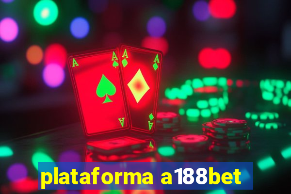 plataforma a188bet